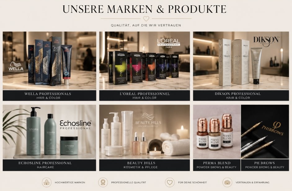 Unsere Marken: Wella, L'Oréal, Dikson, Echosline, Beauty Hills, Perma Blend, PhiBrows